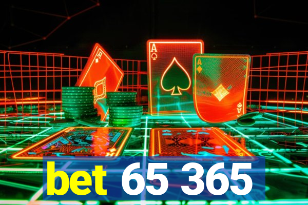bet 65 365
